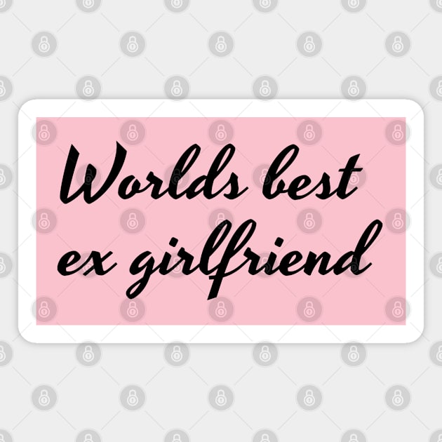 Worlds best ex girlfriend Black Magnet by Nifty Naughty Niche